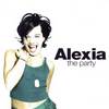 Alexia - The Party