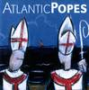 Atlantic Popes - Atlantic Popes (ex-Alphaville)