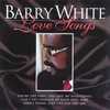 Barry White - Love Songs