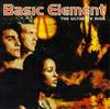 Basic Element - The Ultimate Ride