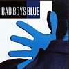 Bad Boys Blue - Bad Boys Blue