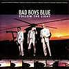 Bad Boys Blue - Follow The Light