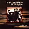 Bruce Hornsby & The Range - The Way It Is