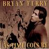 Bryan Ferry - As Time Goes By