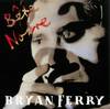 Bryan Ferry - Bete Noire