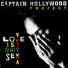 Captain Hollywood - Love Is Not Sex