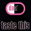 DNA - Taste This