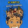 E-Rotic - Sexual Madness