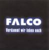 Falco - Verdammt Wir Leben Noch