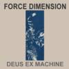 Force Dimension - Deux Ex Machina