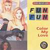 Fun Fun - Color My Love