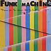 Funk Machine - Dance On The Groove And Do The Funk