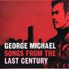 George Michael - Songs From The Last Century