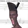 Grace Jones - Slave To The Rhythm