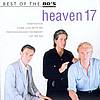 Heaven 17 - Best Of The 80's