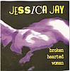 Jessica Jay - Broken Hearted Woman