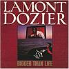 Lamont Dozier - Bigger Than Life