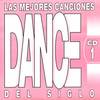 Las Mejores Canciones - Dance Del Siglo 1 (non-stop)