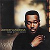 Luther Vandross - Dance With My Father