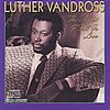 Luther Vandross - Never Too Much