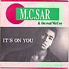 M.C.Sar & The Real McCoy - It's On You