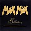 Max Mix - Collection