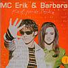 MC Erik & Barbara - Second and More