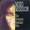 Miko Mission - The Greatest Remixes Hits