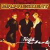 Mr. President - Night Club