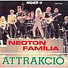 Neoton Familia - Attrakcio