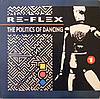 Re-Flex - The Politics Of Dancing