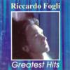 Riccardo Fogli - Greatest Hits & Ballads