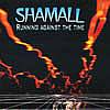 Shamall - Running Against The Time