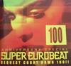 Super Eurobeat - vol 100