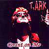 T.Ark - Count On Me