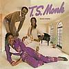 T.S. Monk - House Of Music