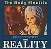 The Body Electric - Presentation And Reality