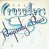 The Crusaders - Rhapsody & Blues