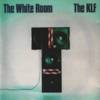 The KLF - White Room
