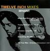 Wham! - Twelve Inch Mixes