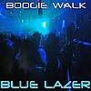 Blue Lazer - Boogie Walk