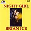 Brian Ice - Night Girl