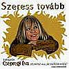 Eva Csepregi (ex-Neoton Familia) - Szeress Tovabb