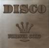 Disco - Forever Gold