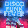 DISCO FUNK FEVER (2 DVD)