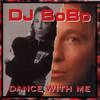 DJ Bobo - Dance With Me