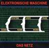 Elektronische Maschine - Das Netz