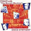 Fenati with The Munich Machine - Disco Symphony