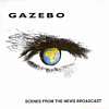 Gazebo - Scenes Form The News Broadcast