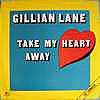 Gillian Lane - Take My Heart Away